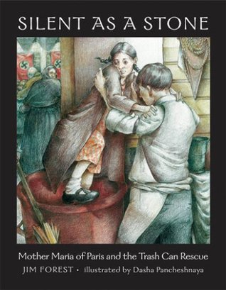Silent as a Stone: Mother Maria of Paris and the Trash Can Rescue (Hardcover)