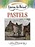 Learn to Paint Pastels by John Blockley