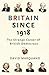 Britain Since 1918: A Political History