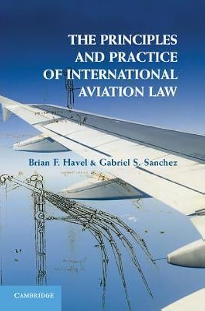 The Principles and Practice of International Aviation Law