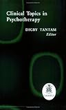 Clinical Topics in Psychotherapy Clinical Topics in Psychotherapy