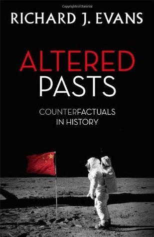 Altered Pasts: Counterfactuals in History (Hardcover)