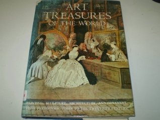 Art Treasures Of The World An Illustrated History In Colour With Short Biographies Of Artists By Eleanor C Munro