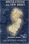 Speculations From New Jersey by Patrick Lundrigan