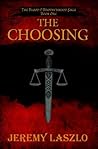 The Choosing by Jeremy Laszlo