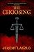 The Choosing (Blood and Brotherhood, #1)