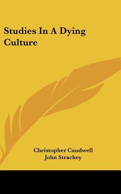 Studies in a Dying Culture (Hardcover)