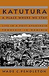 Katutura: A Place Where We Stay : Life in a Post-Apartheid Township in Namibia (RESEARCH IN INTERNATIONAL STUDIES AFRICA SERIES)