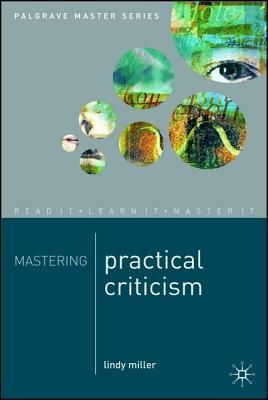 Mastering Practical Criticism (Macmillan Master Series, 43)