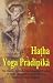 Hatha Yoga Pradipiki: Classic Guide for the Advanced Practice of Hatha Yoga (English and Marathi Edition)
