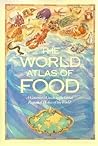 The World Atlas of Food: A Gourmet's Guide to the Great Regional Dishes of the World