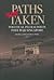 Paths Not Taken by Michael D. Barr