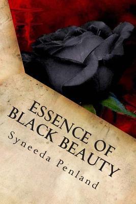 Essence of Black Beauty: A Collection of Inspirational, Romantic, and Erotic Poetry