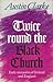 Twice Around the Black Church