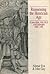 Reassessing the Henrician Age: Humanism, Politics and Reform, 1500-1550