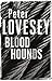 Bloodhounds by Peter Lovesey Bloodhounds by Peter Lovesey