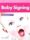Joseph Garcia's Complete Guide to Babysigning by Joseph Garcia