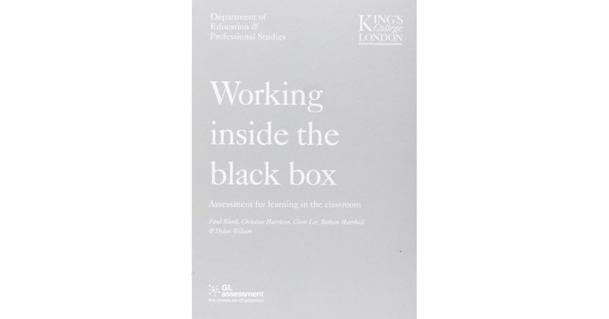 Working Inside The Black Box Assessment For Learning In The Classroom