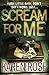 Scream for Me by Karen Rose Scream for Me by Karen Rose