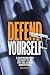 Defend Yourself by Rob Pincus