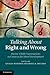 Talking about Right and Wrong: Parent-Child Conversations as Contexts for Moral Development