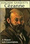 Cézanne: A Memoir with Conversations Cézanne: A Memoir with Conversations