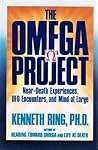 The Omega Project: Near-Death Experiences, Ufo Encounters, and Mind at Large