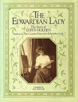 The Edwardian Lady - The Story Of Edith Holden (Hardcover)