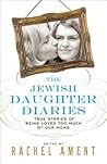 The Jewish Daughter Diaries by Rachel Ament