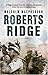 Roberts Ridge by Malcolm MacPherson Roberts Ridge by Malcolm MacPherson
