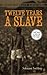 Twelve Years a Slave by Solomon Northup