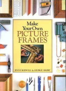 Make Your Own Picture Frames: Techniques/Materials (Paperback)