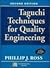 Taguchi Techniques for Quality Engineering: Loss Function, Orthogonal Expiriments, Parameter and Tolerance Design