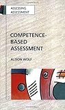 Competence-Based Assessment (Assessing Assessment)
