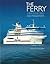 The Ferry: A Drive Through History