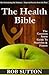 The Health Bible: A Common ...