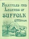 Folk Tales and Legends of Suffolk