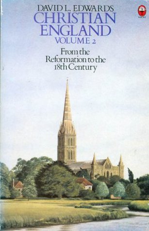 Christian England: From the Reformation to the 18th Century v. 2 (Paperback)
