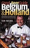 Good Beer Guide to Belgium and Holland: All the Beers and 600 Bars to Try Them in