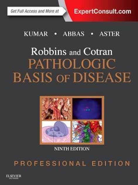 Robbins and Cotran Pathologic Basis of Disease Professional Edition: Expert Consult - Online and Print (Robbins Pathology)