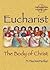 Eucharist: The Body of Christ