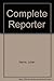 The complete reporter: Fundamentals of news gathering, writing, and editing, complete with exercises