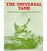 The Universal Tank: British Armour in the Second World War The Universal Tank: British Armour in the Second World War