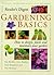 "Reader's Digest" Gardening Basics: How to Design, Plant and Maintain Your Garden