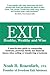 Exit: Healthy, Wealthy and Wise - A Step-By-Step Guide to Conquering Business, Personal, Family and Financial Issues