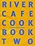 River Cafe Cook Book Two