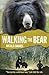 Walking The Bear