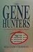 The Gene Hunters by William Cookson