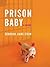 Prison Baby: A Memoir