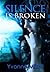 Silence is Broken